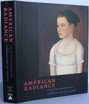 Seller image for American Radiance: The Ralph Esmerian Gift to the American Folk Art Museum for sale by The Wild Muse
