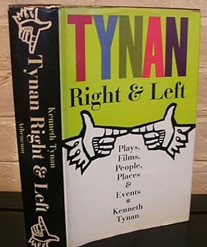 Seller image for Tynan Right and Left; Plays, Films, People, Places and Events for sale by The Wild Muse