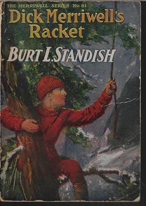 DICK MERRIWELL'S RACKET, or, The Boy Who Would Not Stoop; The Merriwell Series No. 81