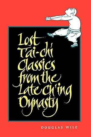 Seller image for Lost T'ai-chi Classics from the Late Ch'ing Dynasty (Suny Series, Chinese Philosophy & Culture) for sale by Pieuler Store