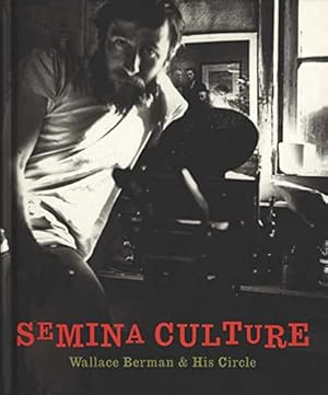 Seller image for Semina Culture: Wallace Berman & His Circle (D.A.P./SANTA MO) for sale by Pieuler Store