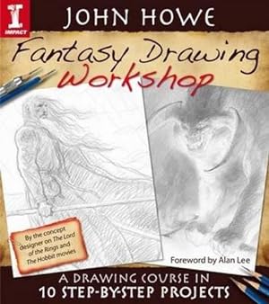 Image du vendeur pour John Howe Fantasy Drawing Workshop mis en vente par Pieuler Store