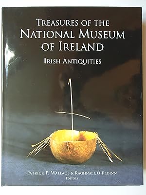 Bild des Verkufers fr TREASURES OF THE NATIONAL MUSEUM OF IRELAND. Irish Antiquities zum Verkauf von GfB, the Colchester Bookshop