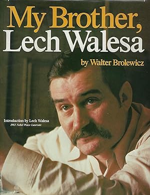 Seller image for MY BROTHER, LECH WALESA for sale by Antic Hay Books