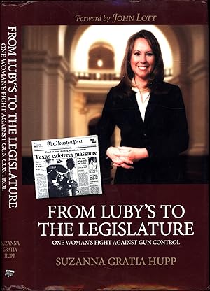 From Luby's to the Legislature / One Woman's Fight Against Gun Control (SIGNED)