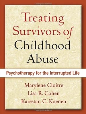 Seller image for Treating Survivors of Childhood Abuse: Psychotherapy for the Interrupted Life for sale by Pieuler Store