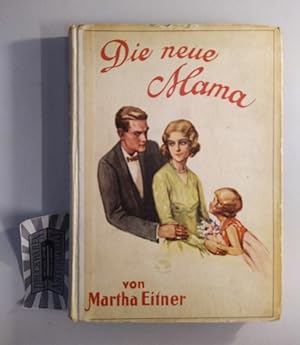 Imagen del vendedor de Die neue Mama. Eine Erzhlung fr junge Mdchen. a la venta por Druckwaren Antiquariat