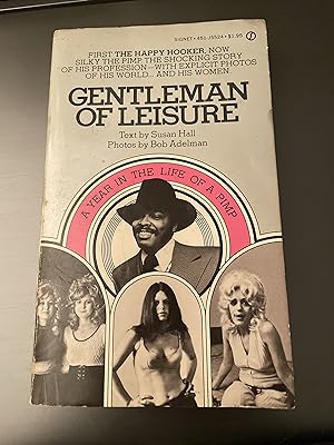 Gentleman of Leisure A Year in the Life of A Pimp