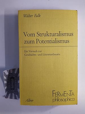 Bild des Verkufers fr Vom Strukturalismus zum Potentialismus. Ein Versuch zur Geschichts- und Literaturtheorie. Reihe: fermenta philosophica. zum Verkauf von Druckwaren Antiquariat