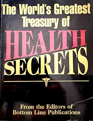 The World's Greatest Treasury Of Health Secrets.