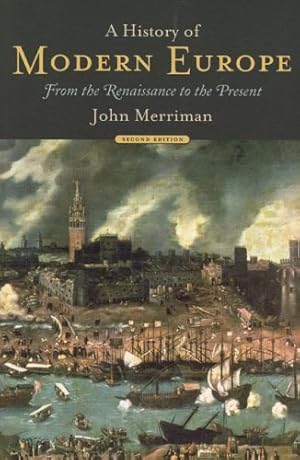 Seller image for A History of Modern Europe: From the Renaissance to the Present (Second Edition) (Vol. One-Volume) (v. 1) for sale by Pieuler Store