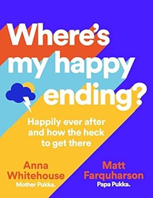 Seller image for Where's My Happy Ending?: Happily ever after and how the heck to get there for sale by WeBuyBooks