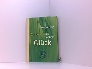 Bild des Verkufers fr Das kleine Buch vom wahren Glck. Hrsg. von Anton Lichtenauer zum Verkauf von Book Broker