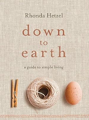 Seller image for Down to Earth: A Guide to Simple Living for sale by Pieuler Store