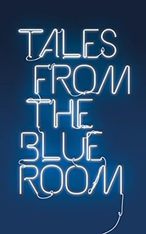 Imagen del vendedor de Tales from the Blue Room: An Anthology of New Short Fiction a la venta por WeBuyBooks
