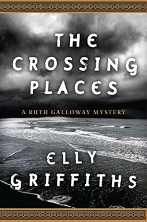 Imagen del vendedor de The Crossing Places (Ruth Galloway Mysteries) a la venta por Pieuler Store