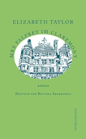 Bild des Verkufers fr Mrs Palfrey im Claremont. Roman. Deutsch von Bettina Abarbanell. Mit einem Nachwort von Rainer Moritz. zum Verkauf von A43 Kulturgut