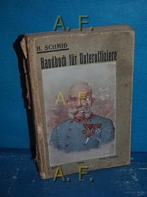 Seller image for Handbuch fr Unteroffiziere : [Nebst] Telephonbeil. H. Schmid for sale by Antiquarische Fundgrube e.U.