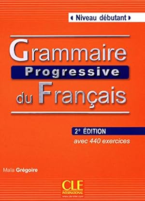 Imagen del vendedor de Grammaire Progressive Du Francais: Niveau Debutant (French Edition) (Progressive du fran?ais perfectionnement) a la venta por Pieuler Store
