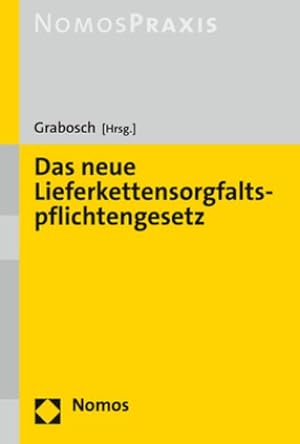 Bild des Verkufers fr Das neue Lieferkettensorgfaltspflichtengesetz zum Verkauf von BuchWeltWeit Ludwig Meier e.K.