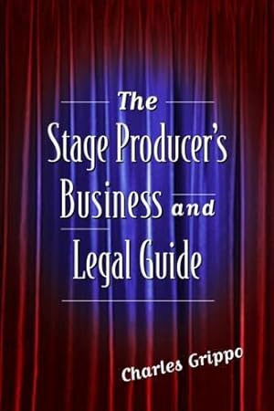 Bild des Verkufers fr The Stage Producer's Business and Legal Guide zum Verkauf von WeBuyBooks