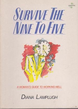 Bild des Verkufers fr Survive the 9-5: Woman's Guide to Working Well zum Verkauf von WeBuyBooks