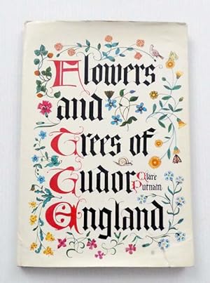 Image du vendeur pour Flowers and Trees of Tudor England mis en vente par Adelaide Booksellers