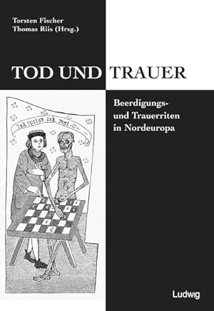 Bild des Verkufers fr Tod und Trauer. Todeswahrnehmung und Trauerriten in Nordeuropa zum Verkauf von Gerald Wollermann