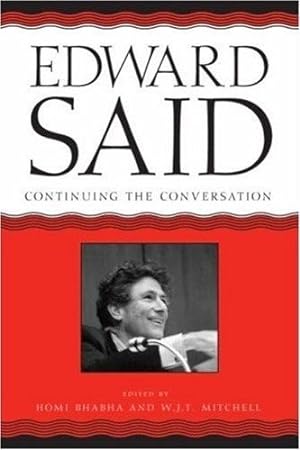 Seller image for Edward Said : Continuing The Conversation for sale by GreatBookPrices