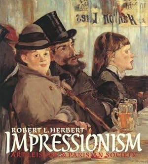 Immagine del venditore per Impressionism: Art, Leisure, and Parisian Society venduto da Pieuler Store