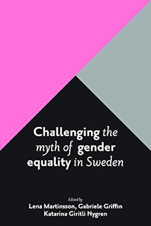 Imagen del vendedor de Challenging the myth of gender equality in Sweden a la venta por WeBuyBooks
