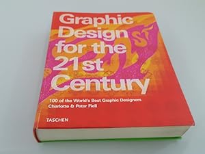 Graphic design for the 21st century : 100 of the world's best graphic designers = Grafikdesign im...