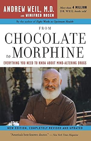 Bild des Verkufers fr From Chocolate to Morphine: Everything You Need to Know About Mind-Altering Drugs zum Verkauf von Pieuler Store