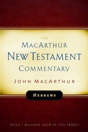 Seller image for Hebrews: New Testament Commentary (MacArthur New Testament Commentary Series) (Volume 27) for sale by Pieuler Store