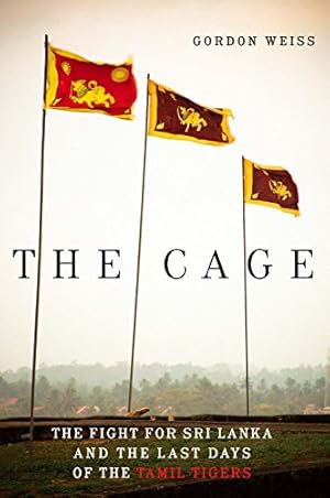 Immagine del venditore per The Cage: The Fight for Sri Lanka and the Last Days of the Tamil Tigers venduto da Pieuler Store