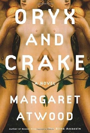 Seller image for Oryx and Crake: A Novel (Atwood, Margaret Eleanor) for sale by Pieuler Store