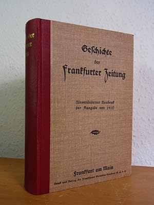 Geschichte der Frankfurter Zeitung. Volksausgabe (Unveränderter Neudruck der Ausgabe von 1911)