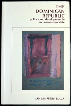Imagen del vendedor de Dominican Republic: Politics and Development in an Unsovereign State a la venta por GuthrieBooks