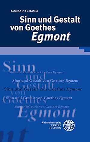 Seller image for Sinn und Gestalt von Goethes 'Egmont' (Beitrge zur neueren Literaturgeschichte, Band 313) for sale by Versand-Antiquariat Konrad von Agris e.K.