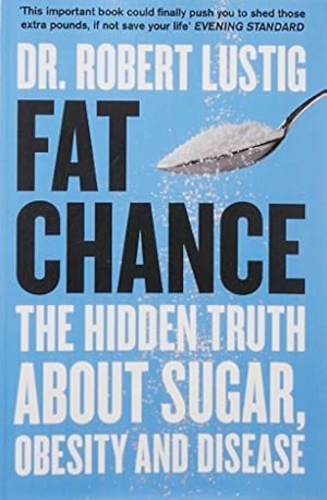 Seller image for Fat Chance: The Hidden Truth About Sugar, Obesity and Disease for sale by Pieuler Store