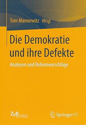 Immagine del venditore per Die Demokratie und ihre Defekte Analysen und Reformvorschlge venduto da Leipziger Antiquariat