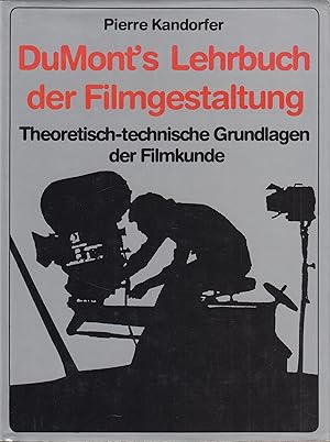 Bild des Verkufers fr DuMont's Lehrbuch der Filmgestaltung Theoretische und technische Grundlagen der Filmkunde zum Verkauf von Leipziger Antiquariat