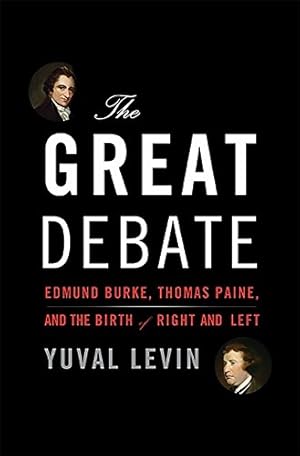 Imagen del vendedor de The Great Debate: Edmund Burke, Thomas Paine, and the Birth of Right and Left a la venta por Pieuler Store