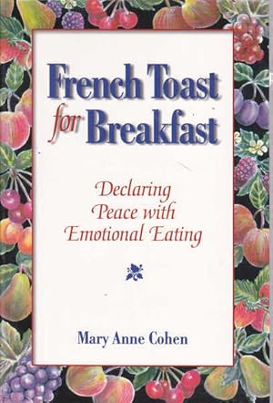 French Toast for Breakfast: Declaring Peace With Emotional Eating