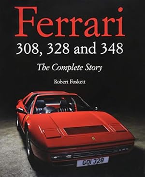 Seller image for Ferrari 308, 328 and 348: The Complete Story for sale by Pieuler Store