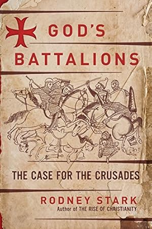 Seller image for God's Battalions: The Case for the Crusades for sale by Pieuler Store