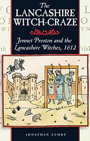 Immagine del venditore per The Lancashire Witch Craze: Jennet Preston and the Lancashire Witches, 1612 venduto da Pieuler Store