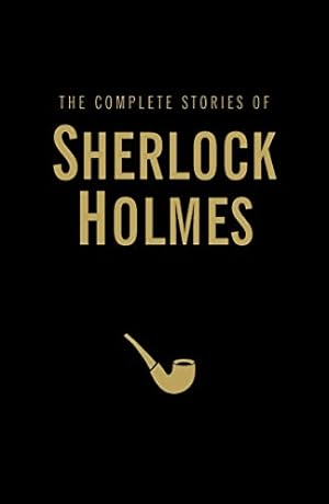 Seller image for The Completed Stories of Sherlock Holmes by Sir Arthur Conan Doyle for sale by Pieuler Store