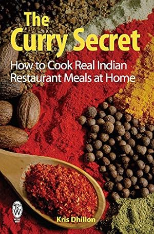 Immagine del venditore per The Curry Secret: How to Cook Real Indian Restaurant Meals at Home venduto da Pieuler Store