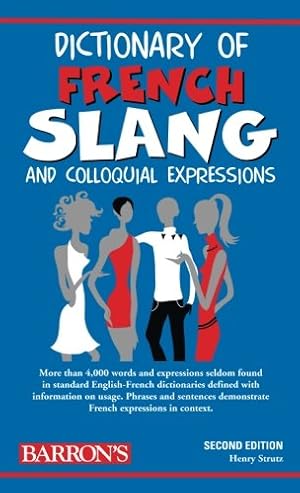 Bild des Verkufers fr Dictionary of French Slang and Colloquial Expressions (Barron's Dictionaries of Foreign Language Slang) zum Verkauf von Pieuler Store